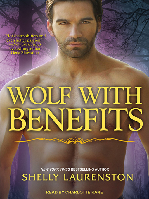 Title details for Wolf With Benefits by Shelly Laurenston - Wait list